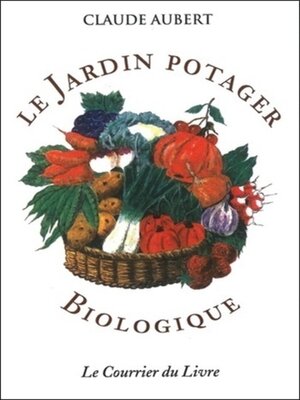 cover image of Le jardin potager biologique